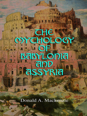 cover image of The Mythology of Babylonia and Assyria